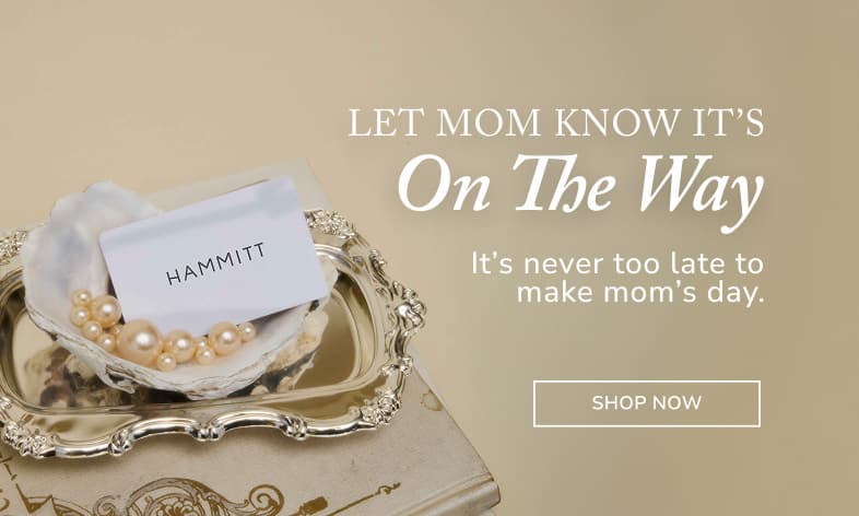 Let mom know it's on the way. It's never too late to make mom's day. CTA: Shop Now. 