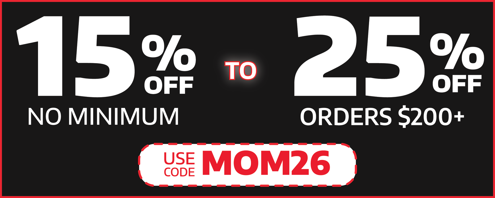 15% to 25% Off Your Order!