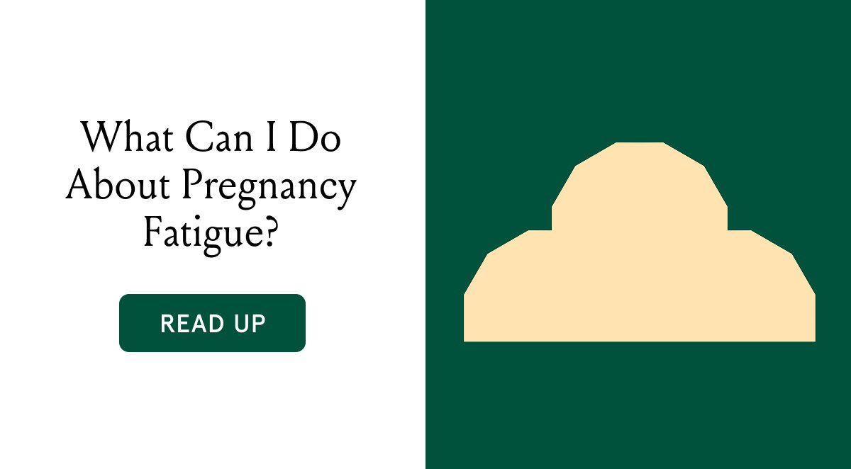 What can I do about pregnancy fatigue? [Read Up]