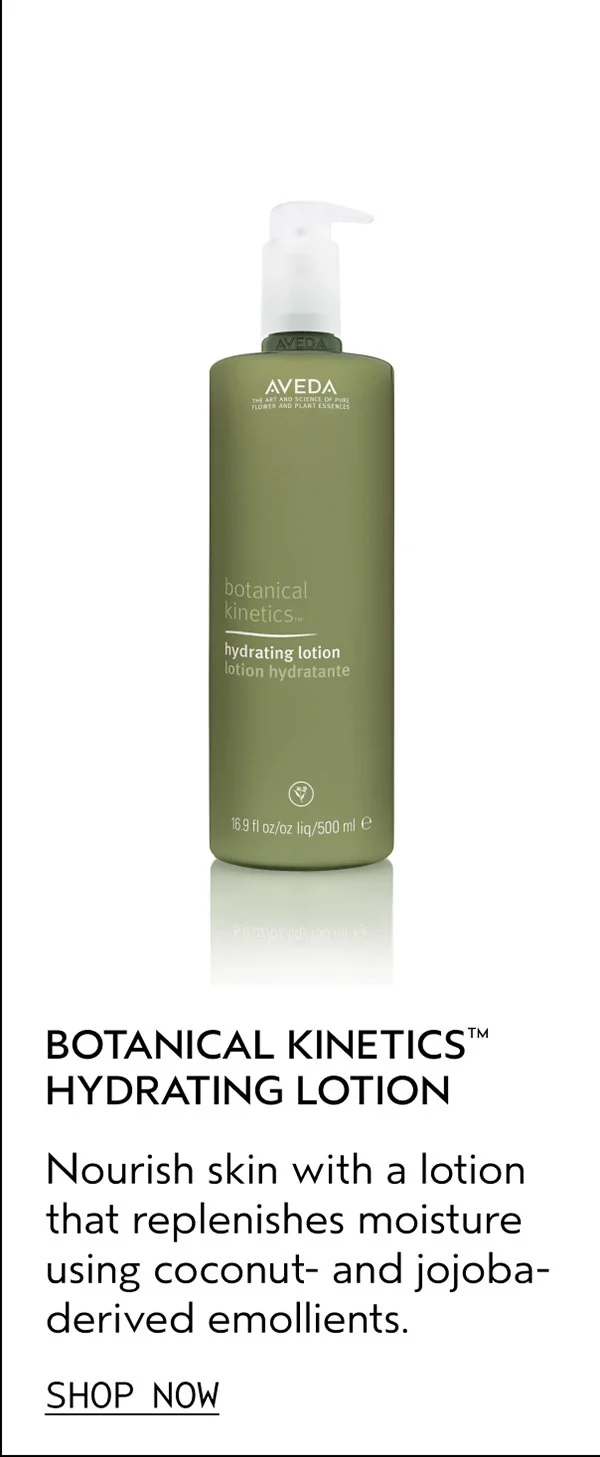 BOTANICAL KINETICS™ HYDRATING LOTION | Nourish skin with a lotion that replenishes moisture using coconut- and jojoba-derived emollients. | SHOP NOW