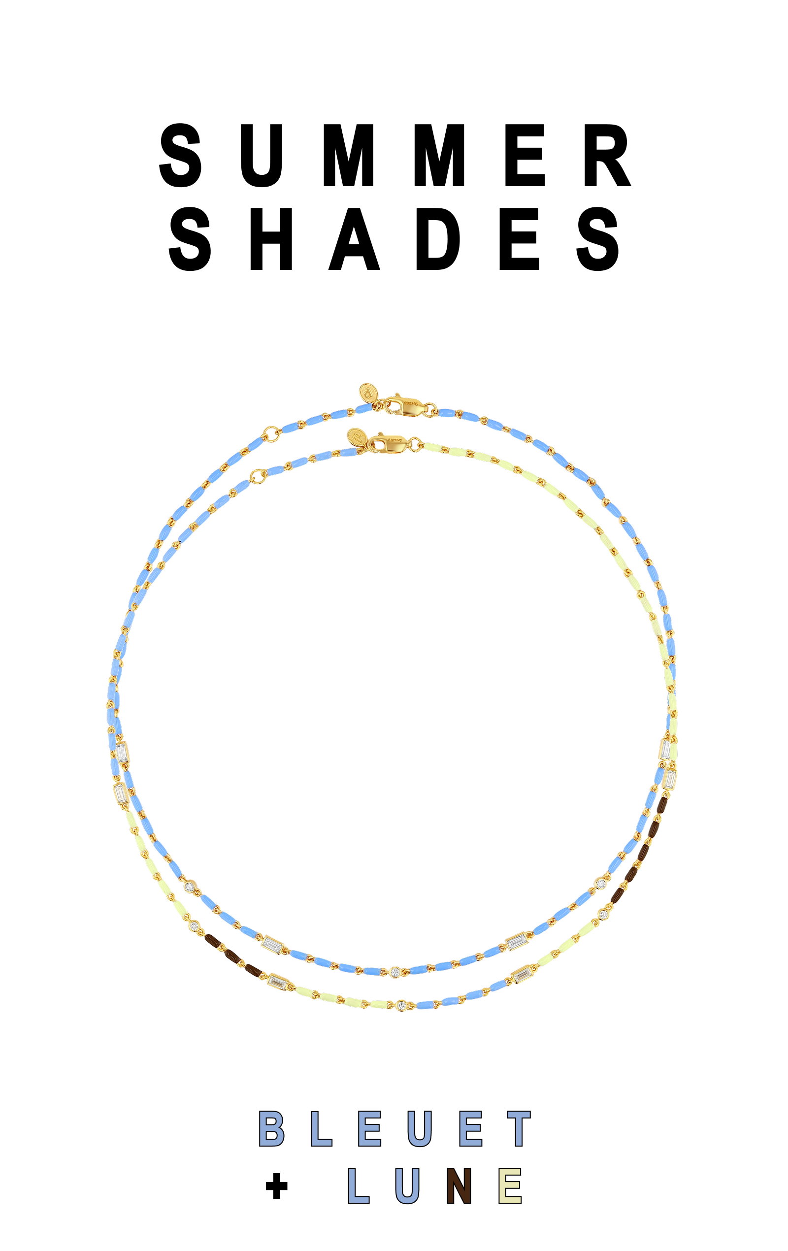 Summer shades: Bleuet and Lune.