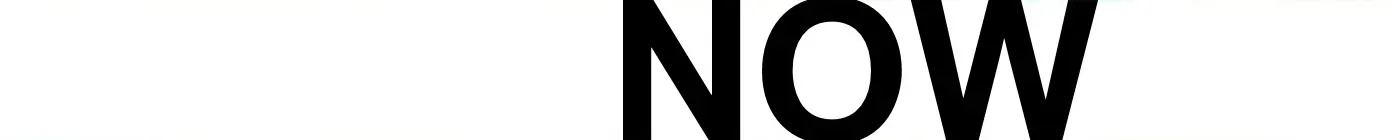 NOW