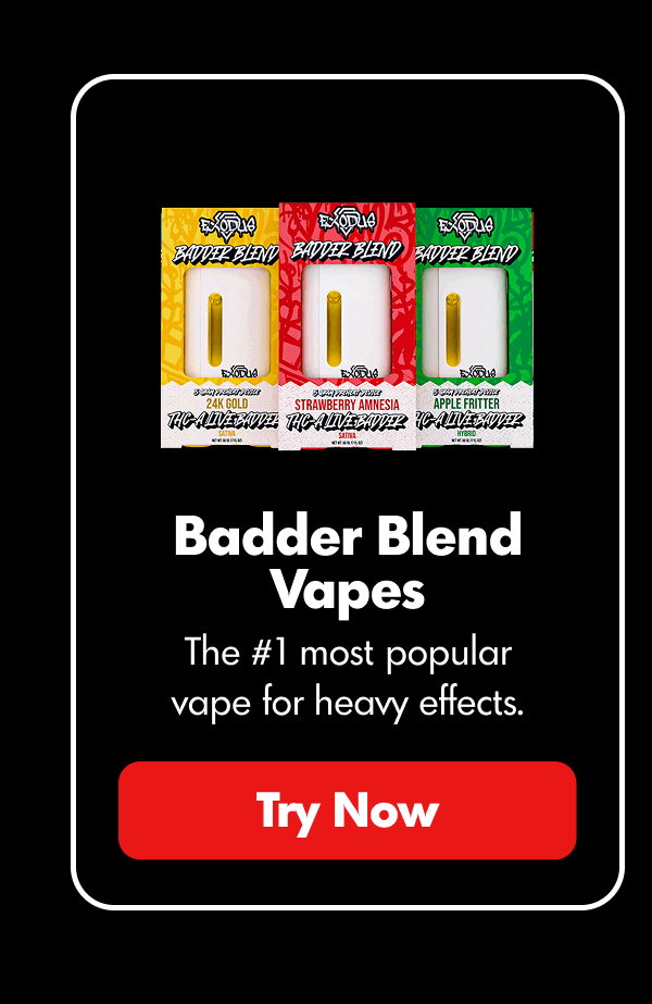 Badder Blend Vapes | ExoClub