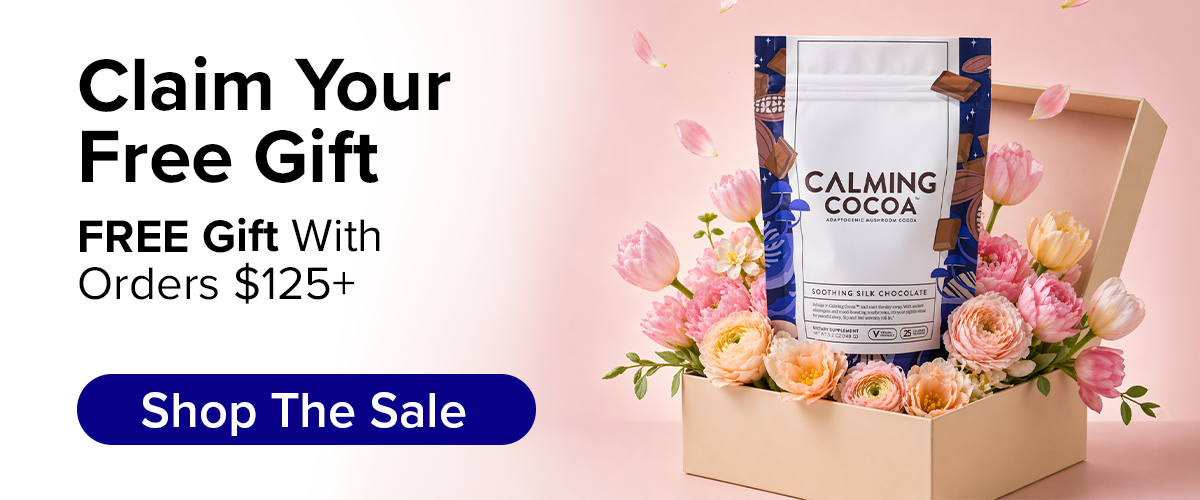 Claim Your FREE Calming Cocoa FREE On Orders $125+