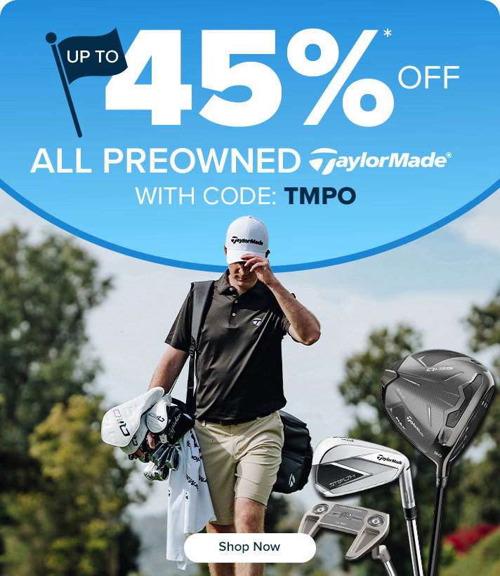 Up To 45% Off TaylorMade Preowned Clubs With Code: TMPO
