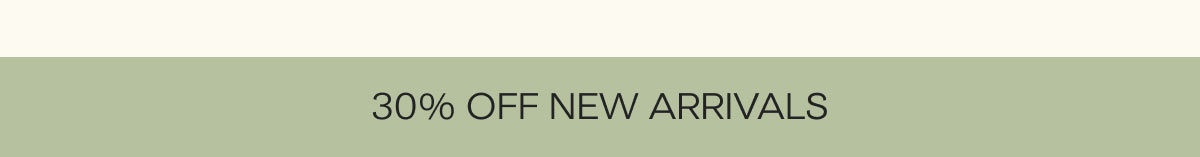 30% Off New Arrivals