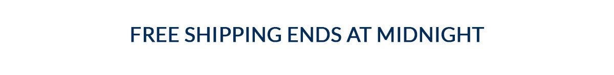 Free Shipping Ends At Midnight