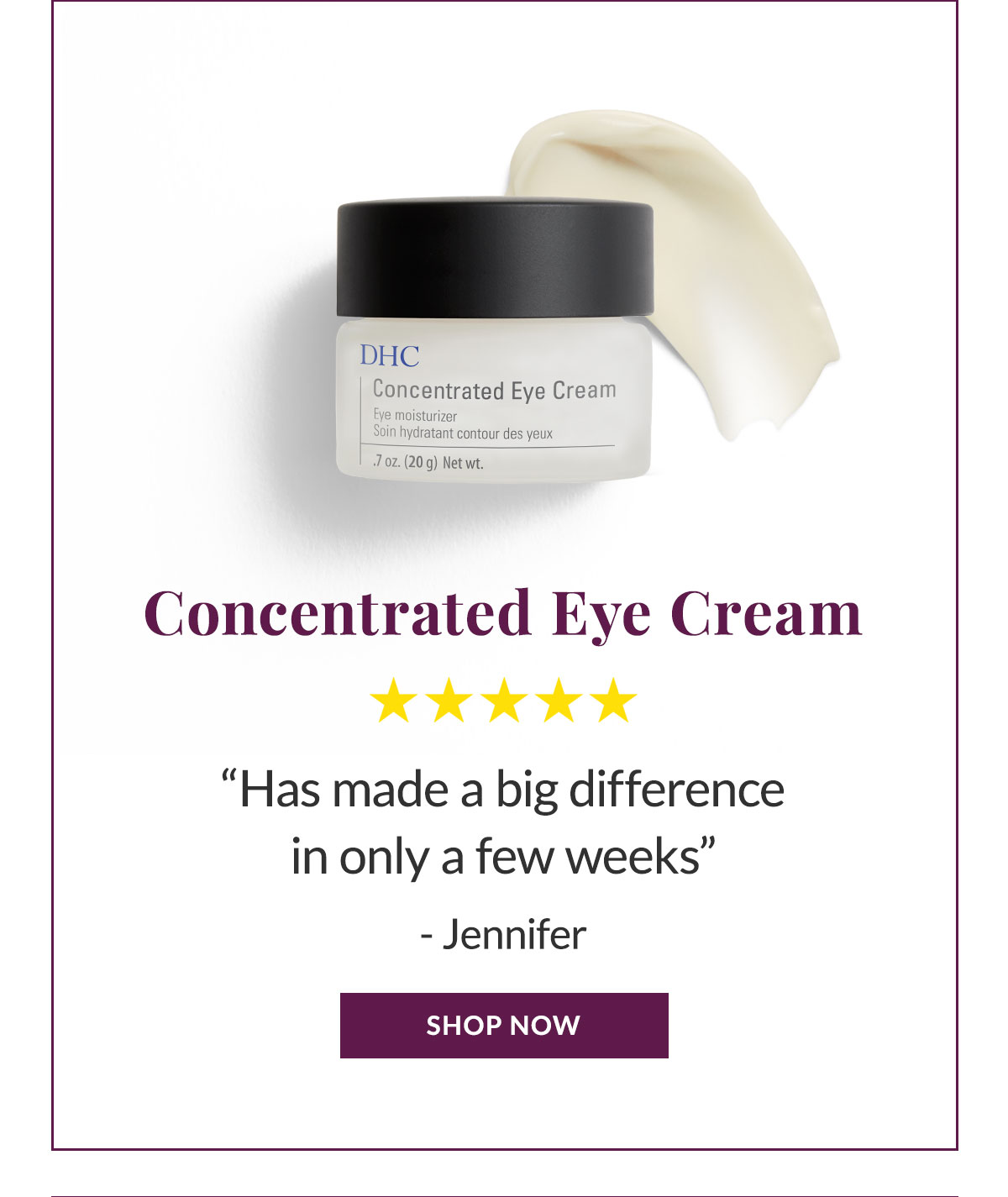 Concentrated Eye Cream targets fine lines