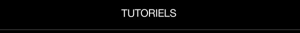 TUTORIELS