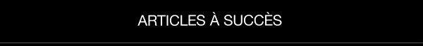 ARTICLES À SUCCÈS
