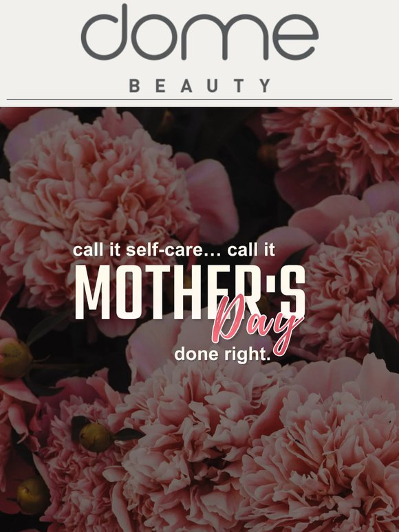 This Mother’s Day, make it about you