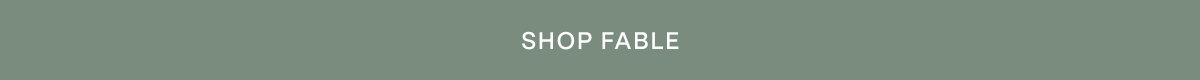 SHOP FABLE.