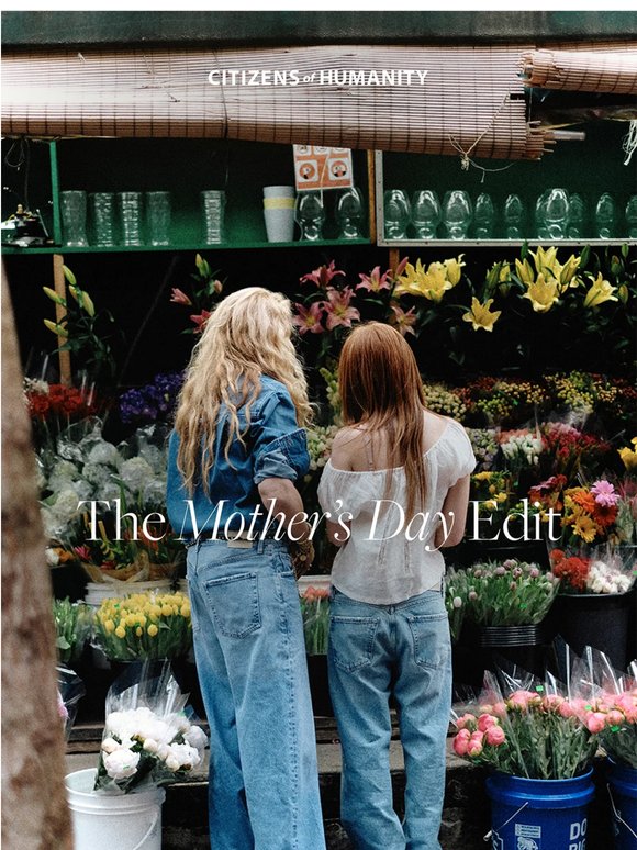 The Mother’s Day Edit