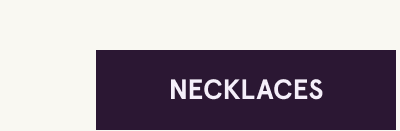 Click here to shop necklaces