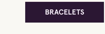 Click here to shop bracelets
