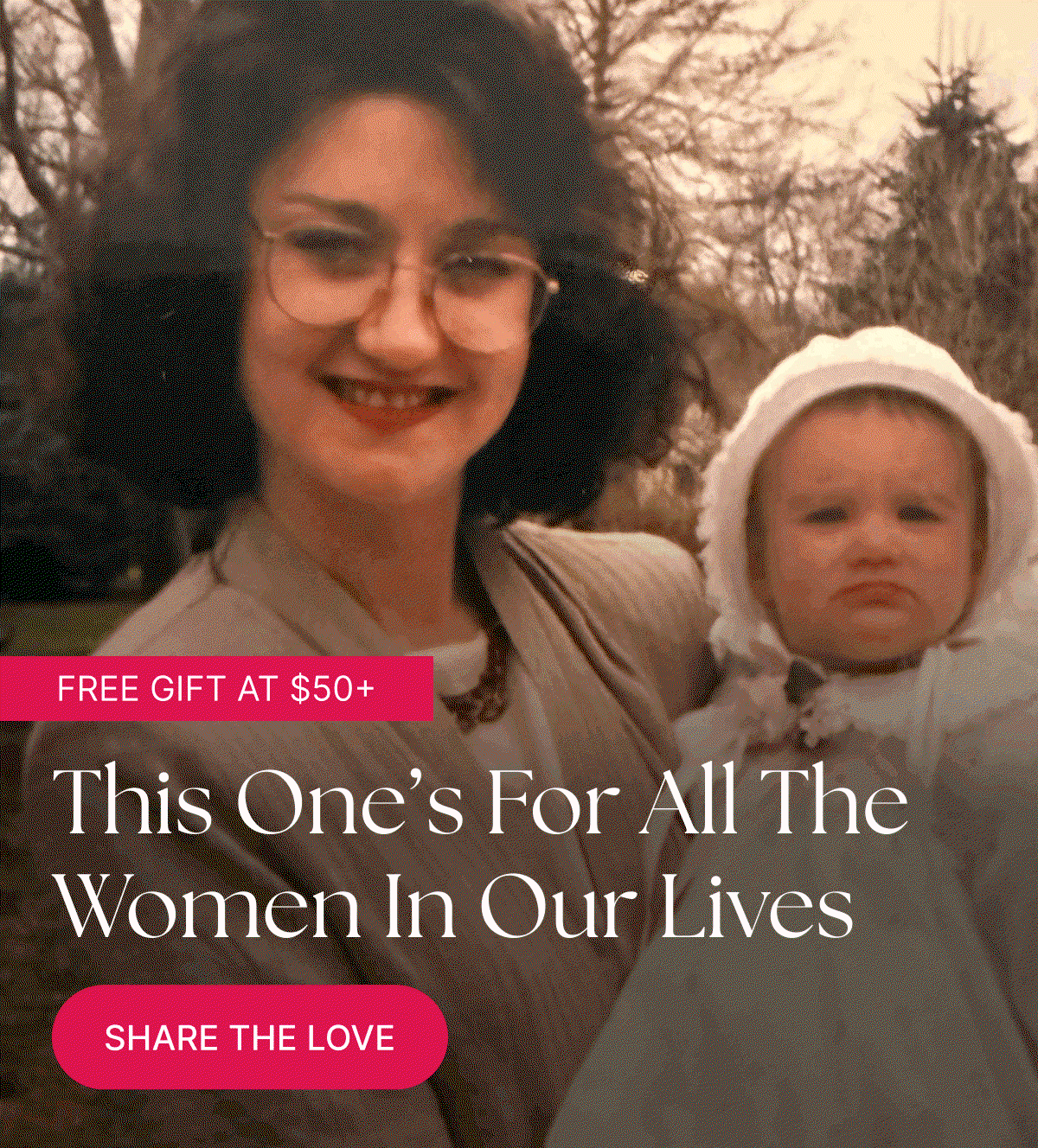 This One’s For All The Women In Our Lives
