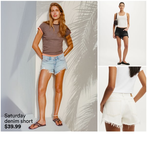 Saturday  denim short  $39.99