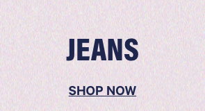 Jeans. Shop Now.