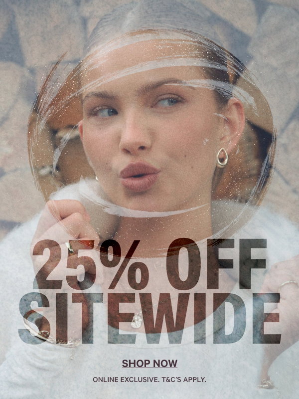 25% Off Sitewide. Shop now. Online Exclusive. T&C's Apply.