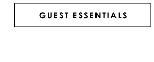 Guest Essentials