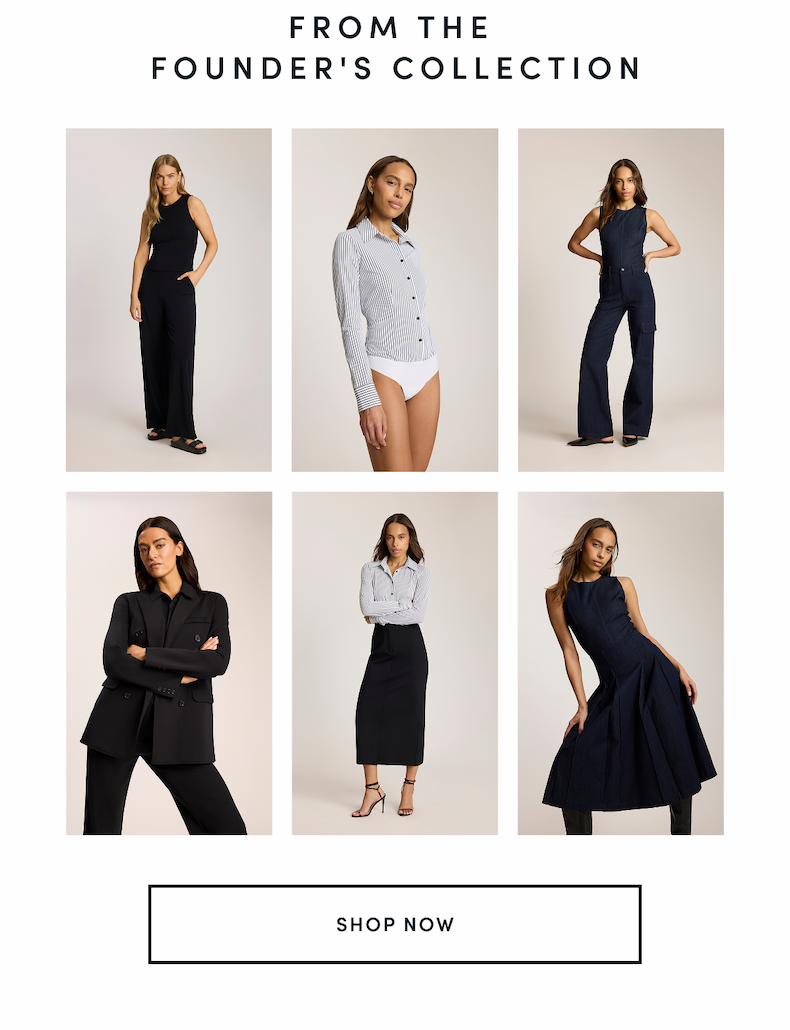 FROM THE FOUNDER'S COLLECTION | SHOP NOW