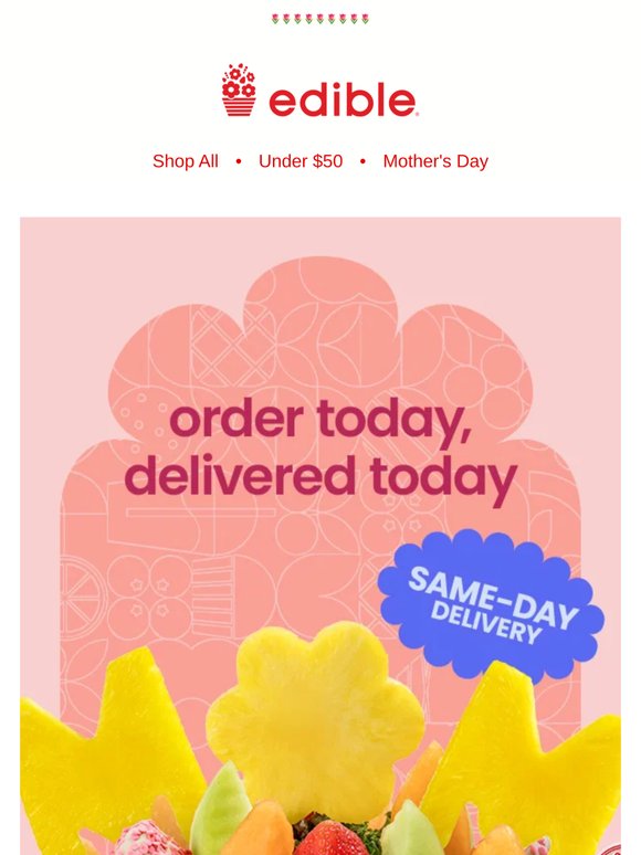 Mother's Day gifts delivered TODAY!