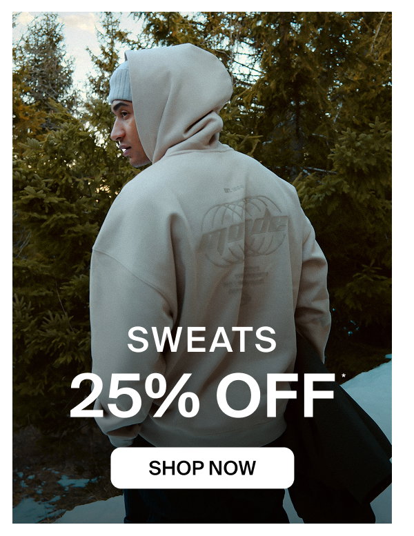 25% OFF SWEATS