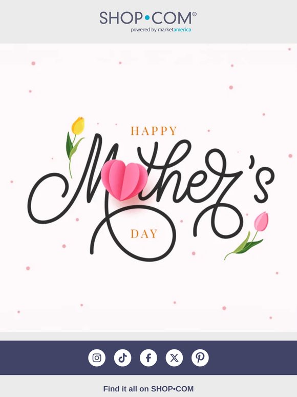 Celebrate Mom💗 Today and Every Day