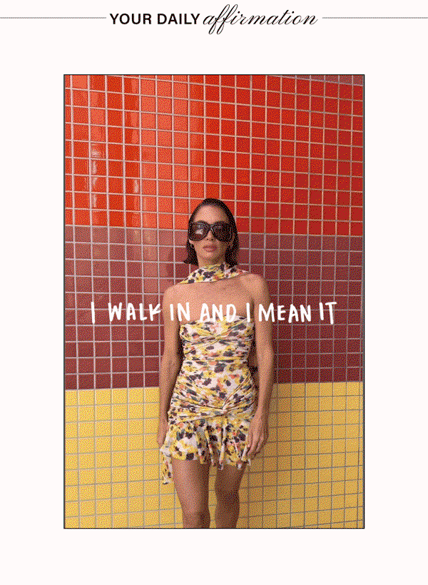 YOUR DAILY AFFIRMATION: I WALK IN AND I MEAN IT
