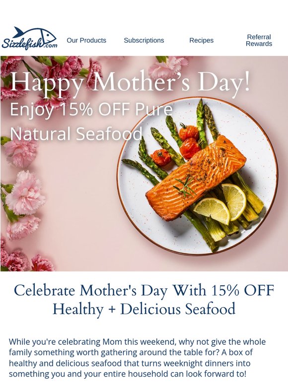 A Special Mother's Day Treat: 15% OFF Pure Natural Seafood!