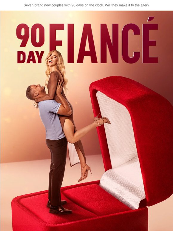NEW SEASON, ALL NEW COUPLES – 90 Day Fiancé premieres TONIGHT at 8/7c