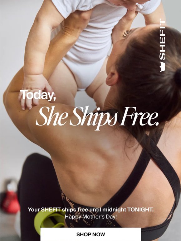 Today, Her SHEFIT Ships Free.