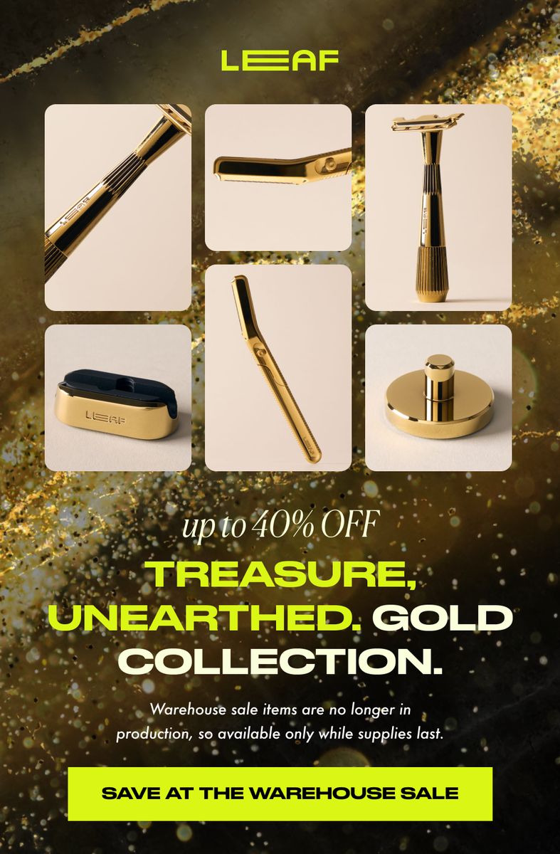 Leaf Shave Gold Collection warehouse sale featuring 40% off gold-finished razors, stand, and accessories displayed in a grid layout with sparkle effects