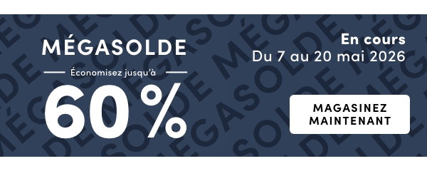 MÉGASOLDE Économisez jusqu’à 60 %. En cours : du 7 au 20 mai 2026