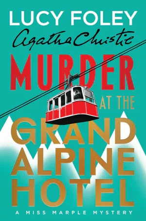 BOOK | Murder at the Grand Alpine Hotel: The New Miss Marple Mystery (B&N Exclusive Edition) by Lucy Foley