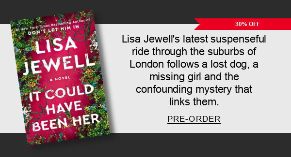 30% Off Lisa Jewell’s latest suspenseful ride through the suburbs of London follows a lost dog, a missing girl and the confounding mystery that links them. PRE-ORDER