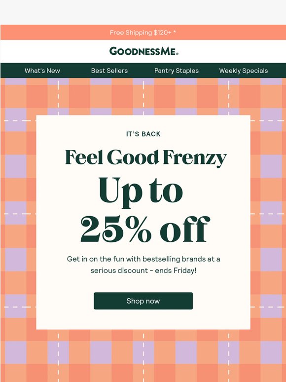 Feel Good Frenzy up to 25%