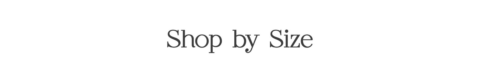 Shop by size