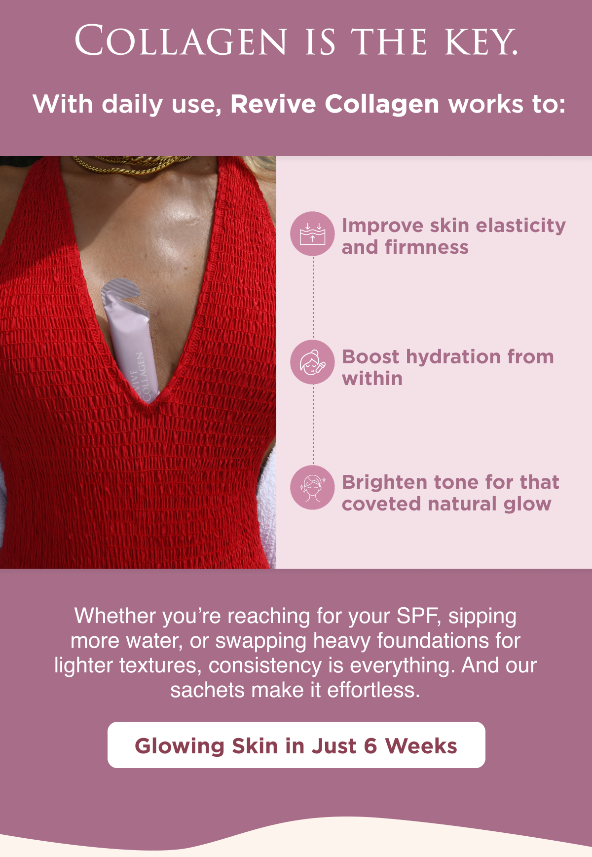 GLOWING SKIN IN JUST 6 WEEKS