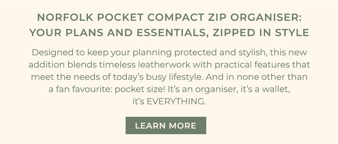 Norfolk Pocket Compact Zip Organiser: your plans & essentials, zipped in style Designed to keep your planning protected and stylish, this new addition blends timeless leatherwork with practical features that meet the needs of today’s busy lifestyle. And in none other than a fan favourite: pocket size! It’s an organiser, it’s a wallet, it’s everything.