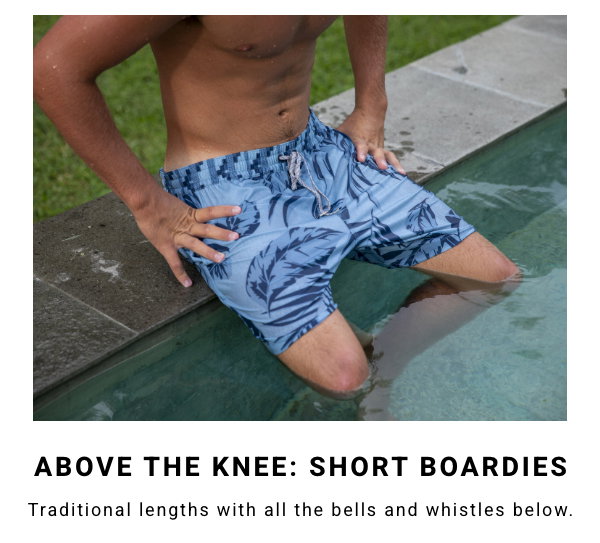 Above The Knee: Short Boardies