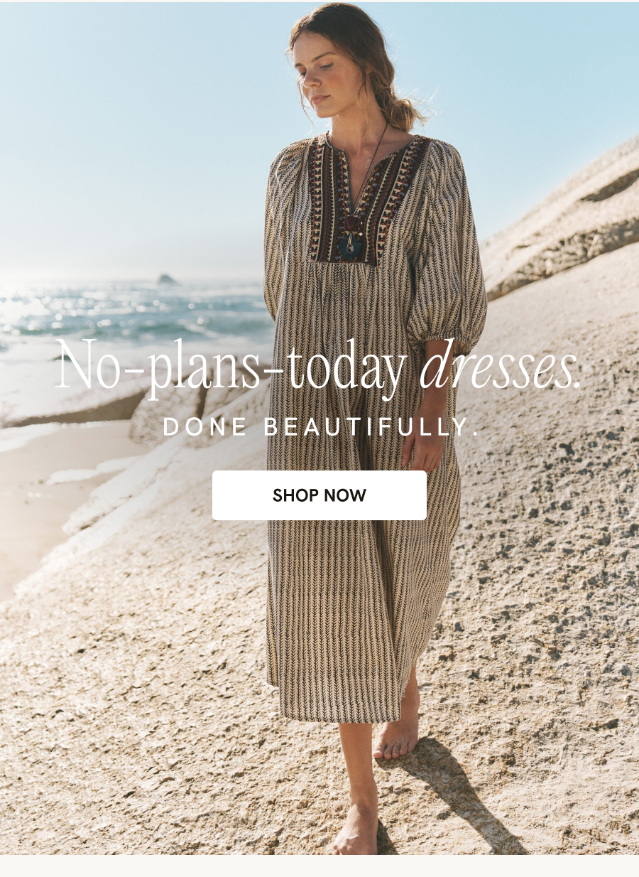 NO PLANS TODAY DRESSES DONE BEAUTILFULLY SHOP NOW