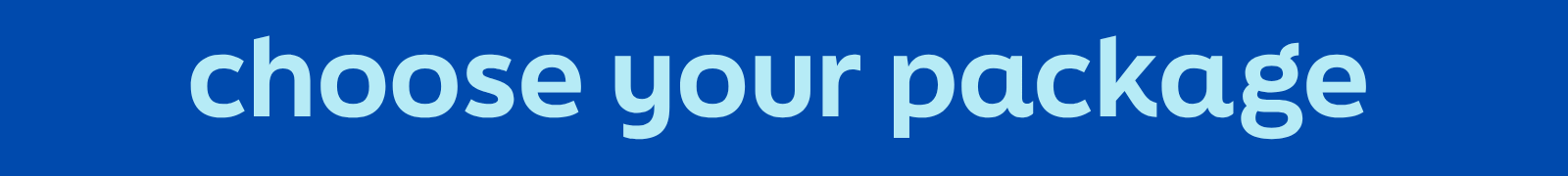 Choose your package banner