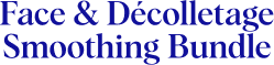 Face & Décolletage Smoothing Bundle