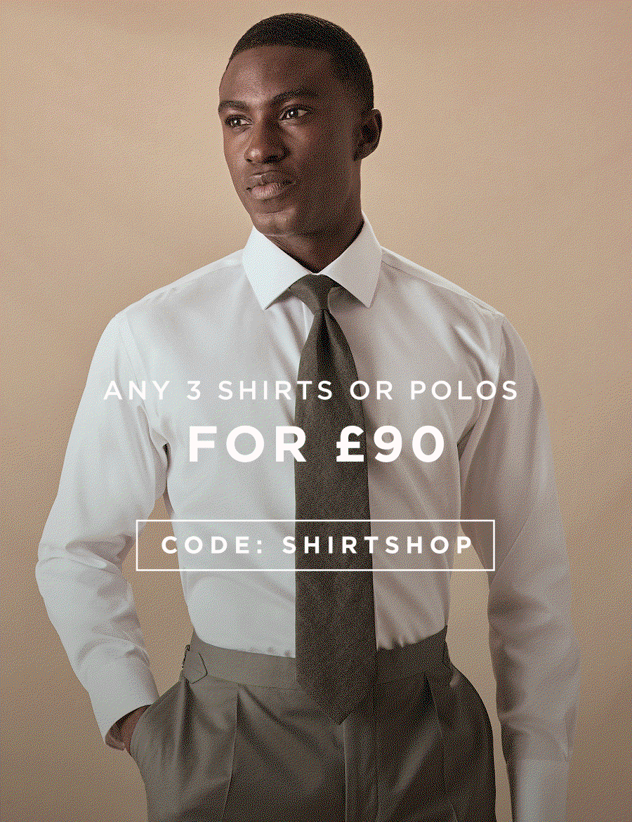 Any 3 Shirts or Polos for £90 | Code: SHIRTSHOP