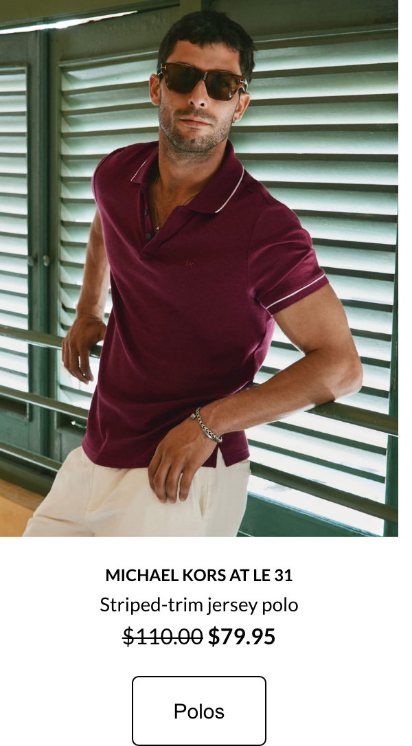 Michael Kors at Le 31 Striped-trim jersey polo $79.95 reg. $110.00 POLOS