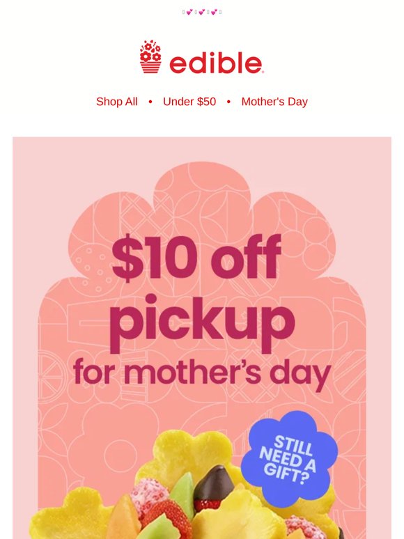 $10 Off Pickup Orders for Mom!