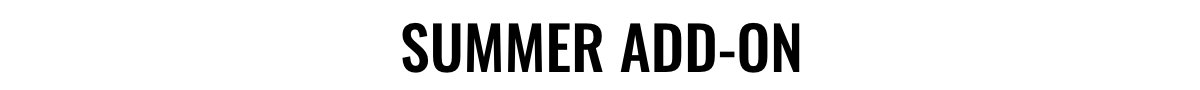 Summer Add-On