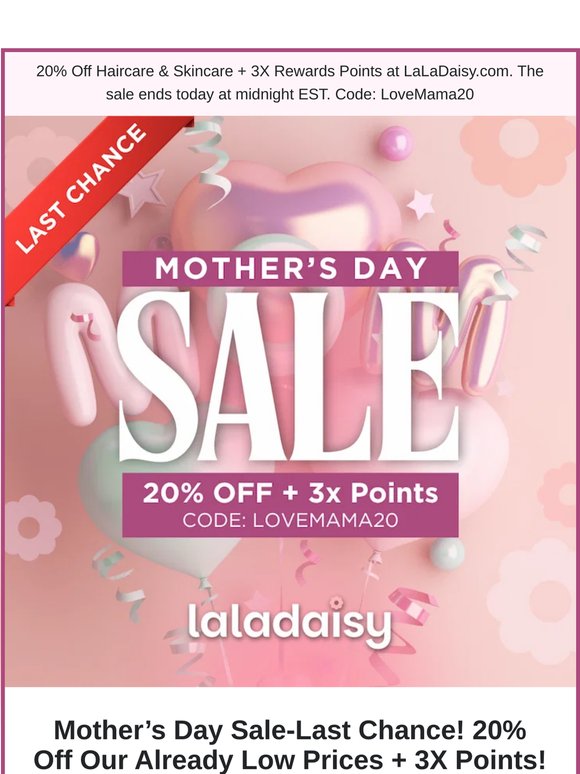 🌸Mother’s Day Sale: Last Chance to Get 20% Off + 3x Points!