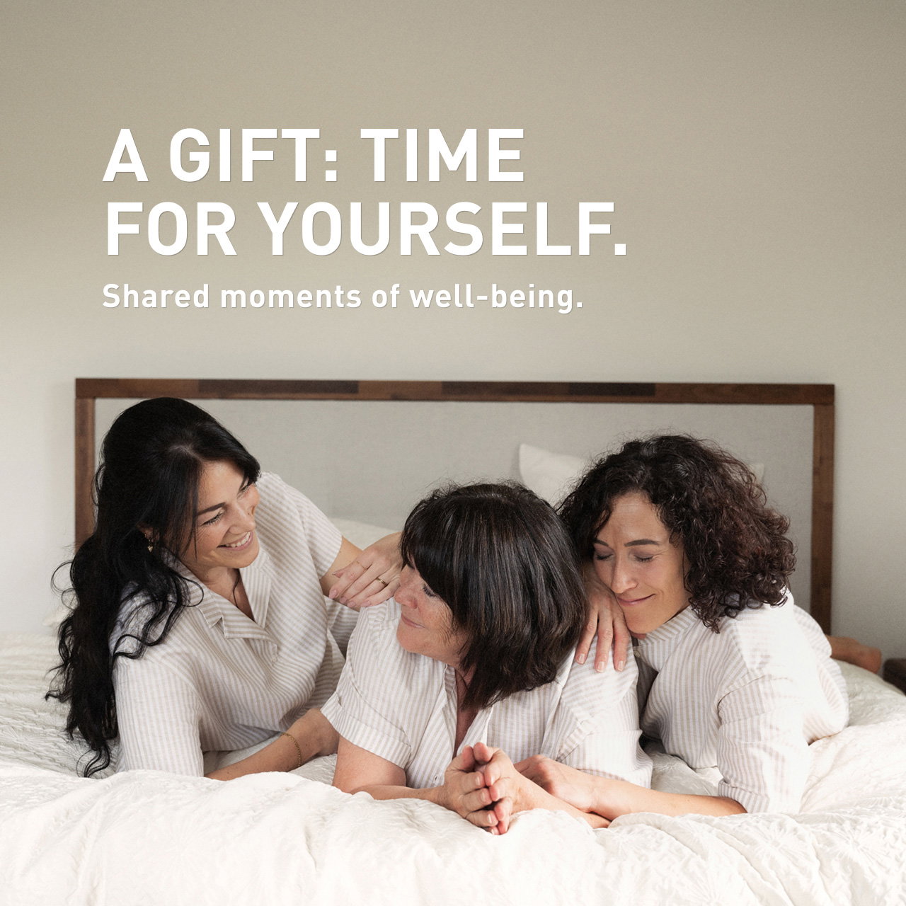 "A gift: Time for yourself. Shared moments of well-being. "